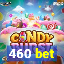460 bet