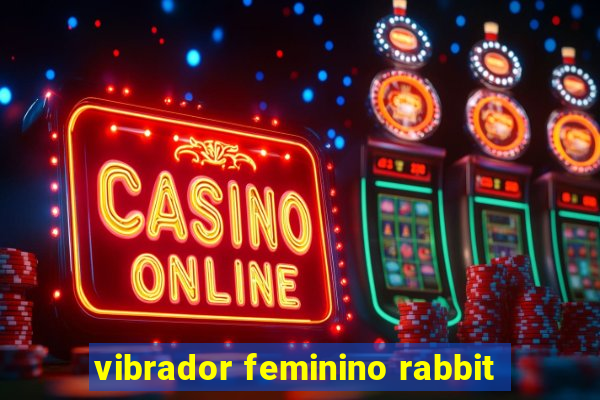 vibrador feminino rabbit