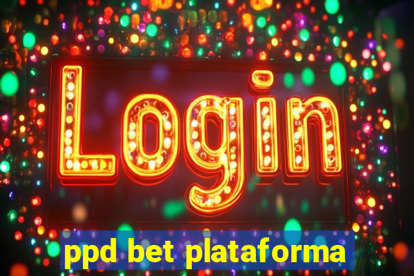 ppd bet plataforma