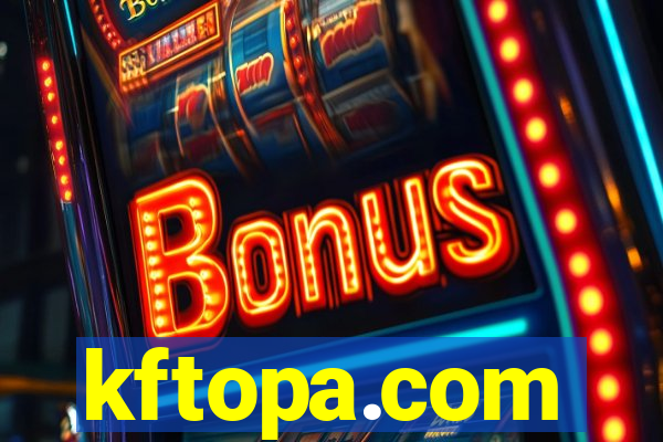 kftopa.com