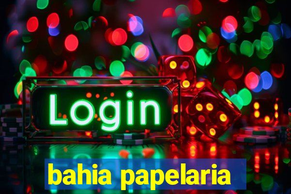 bahia papelaria