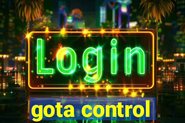 gota control