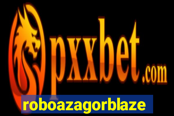 roboazagorblaze