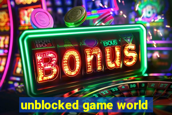unblocked game world