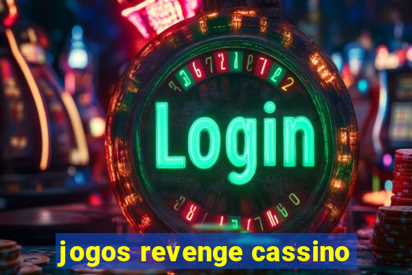 jogos revenge cassino