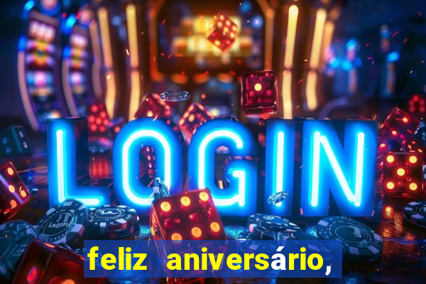 feliz aniversário, meu amor texto emocionante