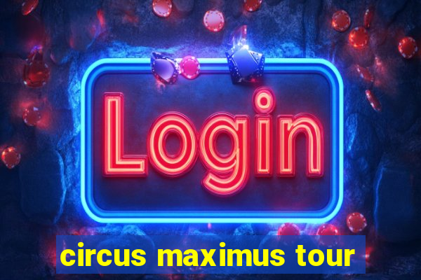 circus maximus tour