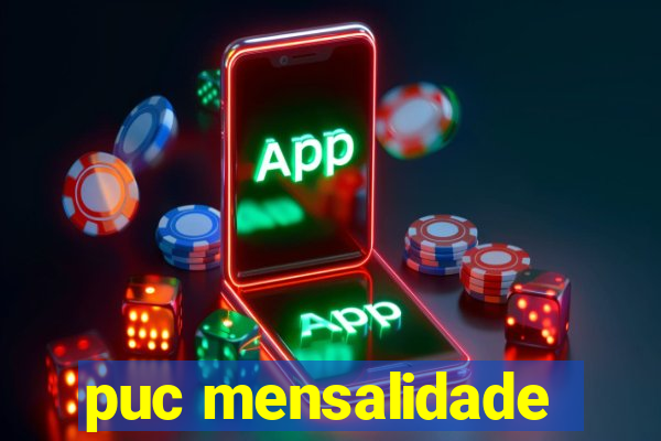 puc mensalidade