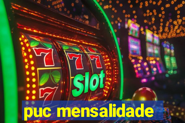puc mensalidade