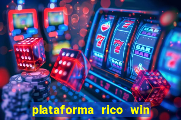 plataforma rico win paga mesmo