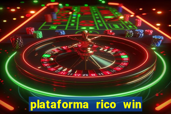 plataforma rico win paga mesmo