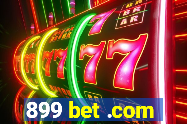 899 bet .com