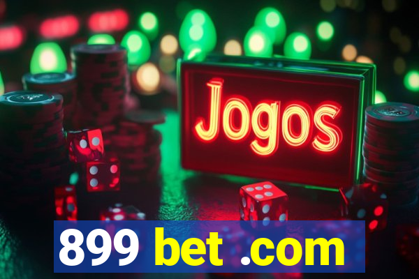 899 bet .com
