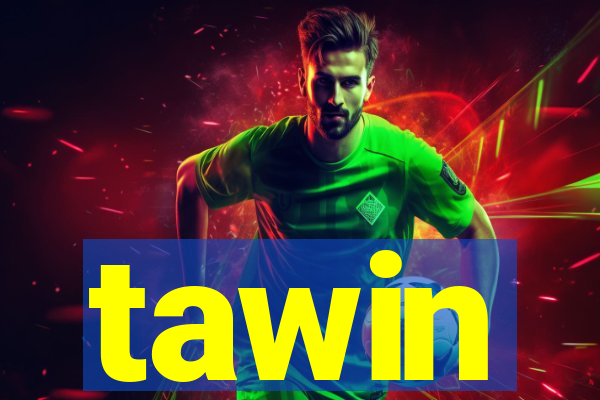 tawin