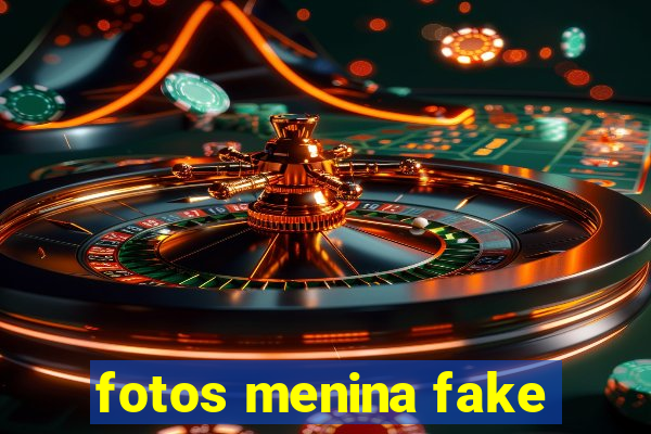 fotos menina fake
