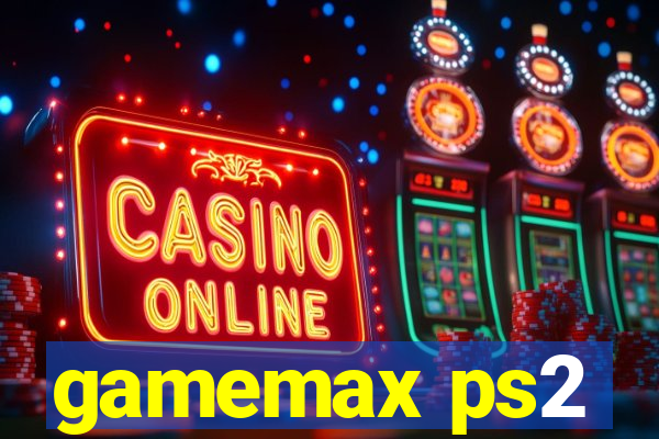 gamemax ps2