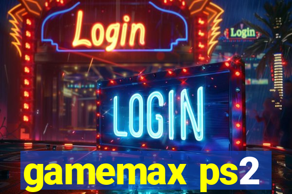 gamemax ps2