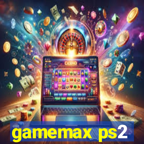 gamemax ps2