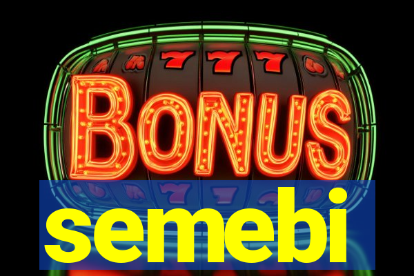 semebi
