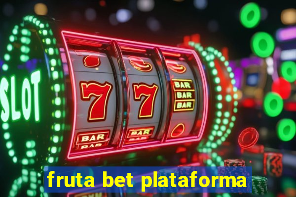 fruta bet plataforma