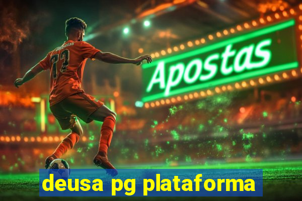 deusa pg plataforma