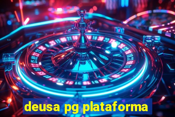 deusa pg plataforma