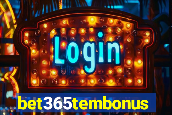 bet365tembonus