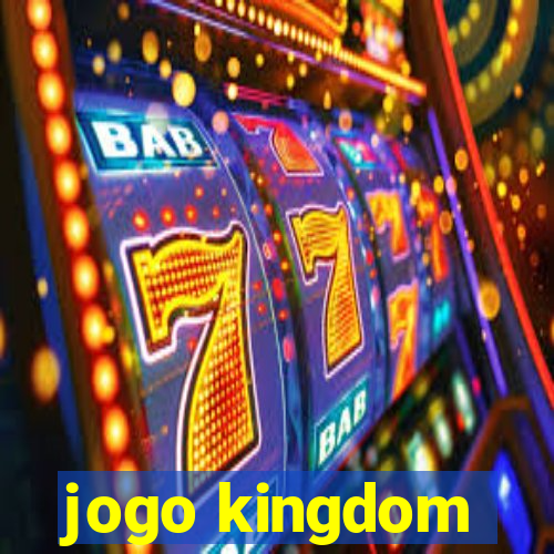 jogo kingdom