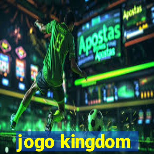 jogo kingdom