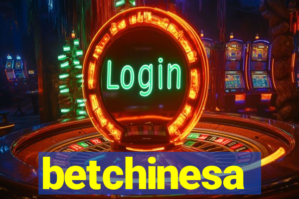 betchinesa