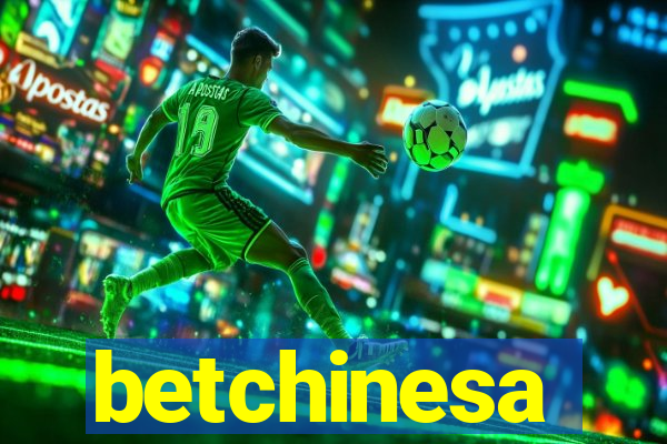 betchinesa