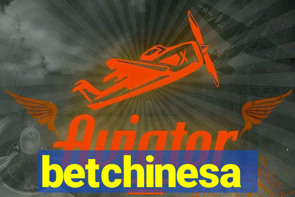 betchinesa