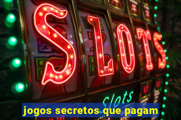 jogos secretos que pagam