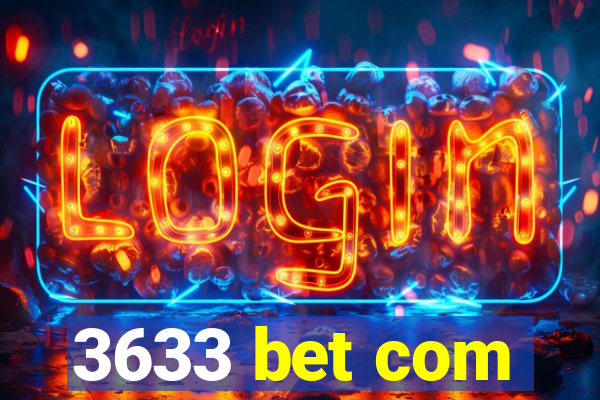 3633 bet com