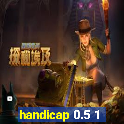 handicap 0.5 1