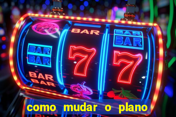 como mudar o plano tim beta mensal para semanal