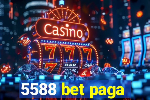 5588 bet paga