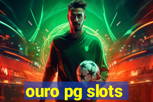 ouro pg slots