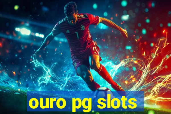ouro pg slots