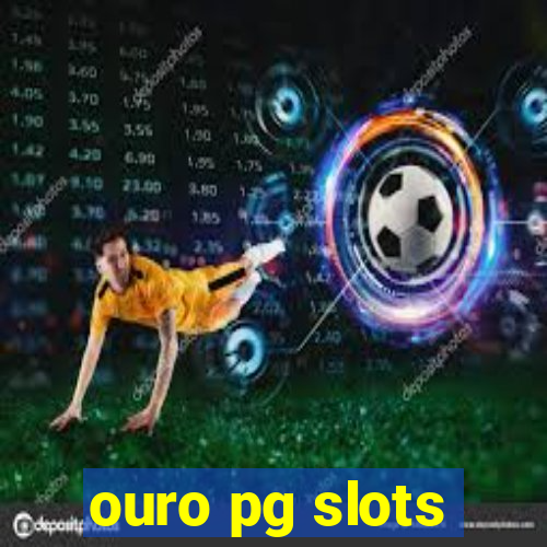 ouro pg slots