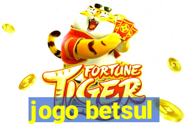 jogo betsul