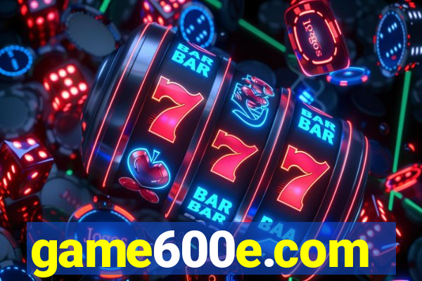 game600e.com
