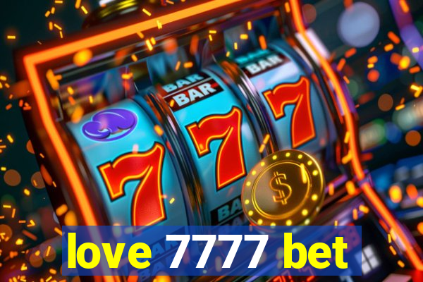 love 7777 bet