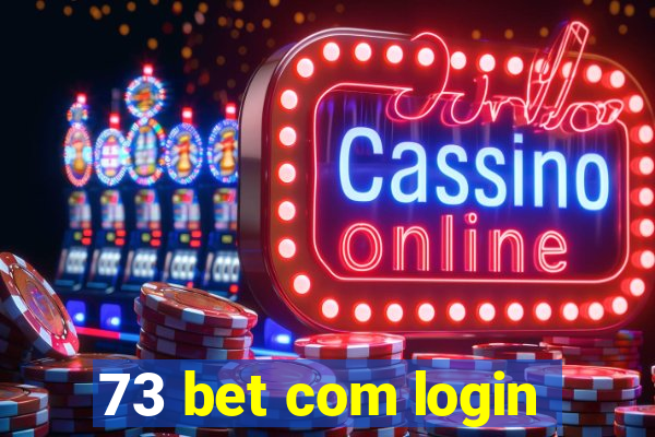 73 bet com login