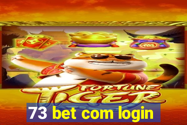73 bet com login