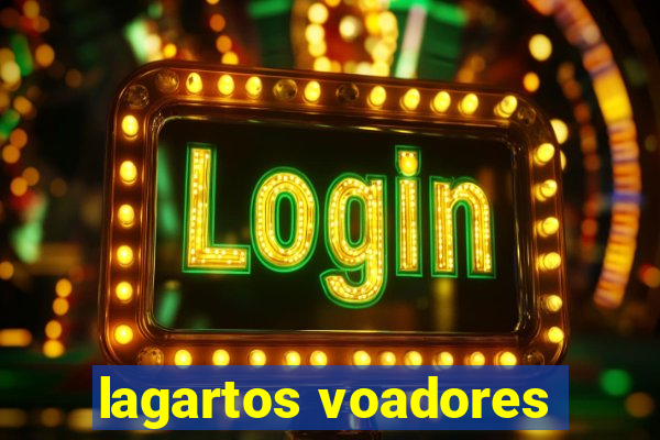 lagartos voadores