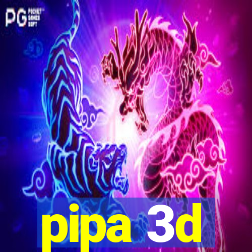 pipa 3d