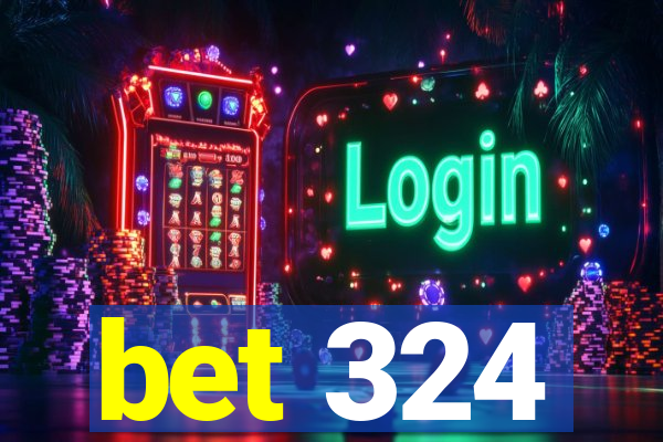 bet 324