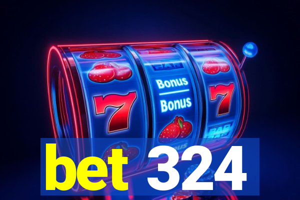 bet 324