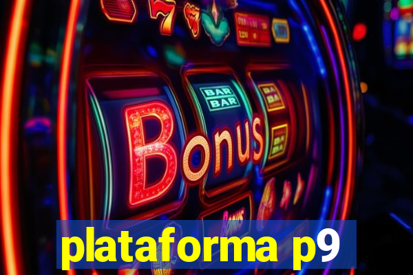 plataforma p9
